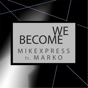 We Become (feat. Marko)