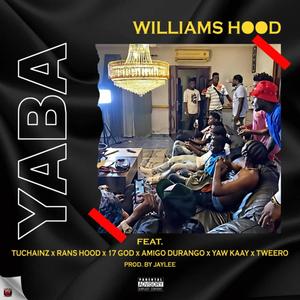 Yaba (feat. Tuchainz, Rans Hood, 17 God, Amigo Durango, Yaw Kaay & Tweero) (Explicit)