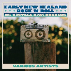 Early New Zealand Rock 'N' Roll - 25 Vintage Kiwi Rockers