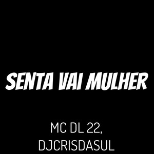 Senta Vai Mulher (Explicit)