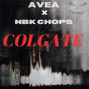 colgate (feat. NBK chops) [Explicit]