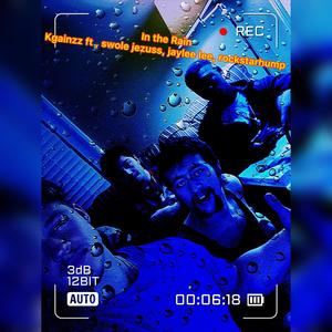 In the Rain (feat. Swole Jezuss, Rockstarhump & Jay Lee) (Explicit)