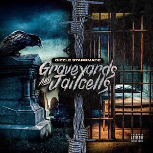 GraveYards And JailCells (Explicit)