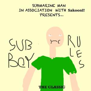 Submarine Boy Rules (feat. SakoonI!)