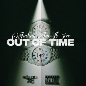 Out of Time (feat. RTB 5ive) [Explicit]