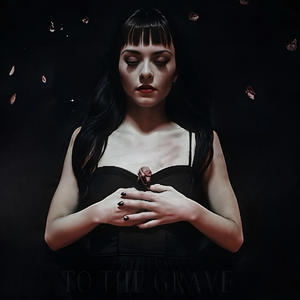TO THE GRAVE (Explicit)