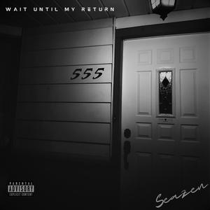 Wait Until My Return (Explicit)