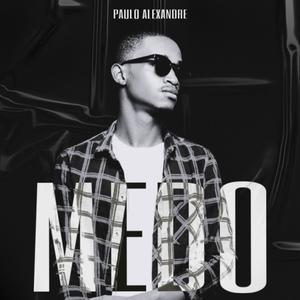 MEDO (feat. Paulo Alexandre)