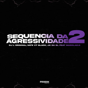 Sequencia da Agressividade 2 (Explicit)
