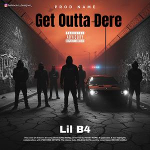 Get Outta Dere (Explicit)