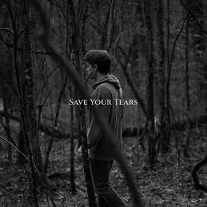 Save Your Tears