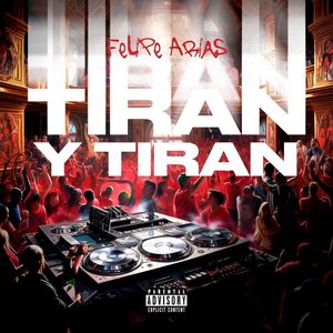 TIRAN Y TIRAN (Explicit)