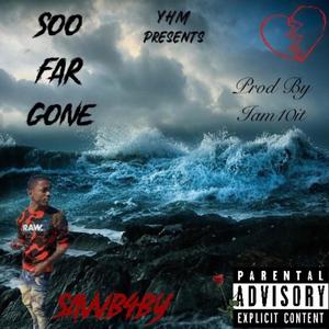 Soo Far Gone (Explicit)