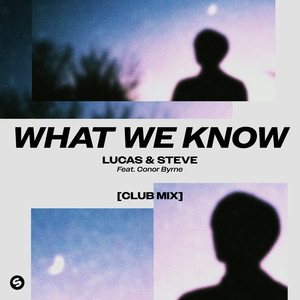 What We Know (feat. Conor Byrne) (Extended Mix|Club Mix)