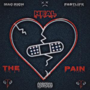 Heal The Pain (Explicit)