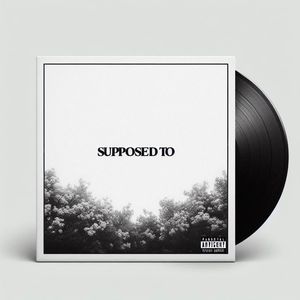 Supposed to (Explicit)