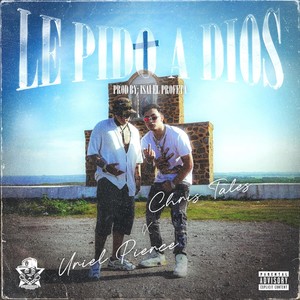 Le Pido A Dios (Explicit)