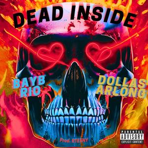 Dead Inside (feat. Bayb Rio) [Explicit]