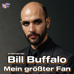 Mein größter Fan (feat. Bill Buffalo)