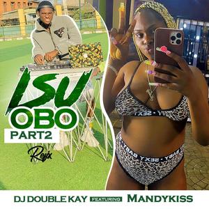 isu obo part 2 (feat. mandykiss) [Explicit]