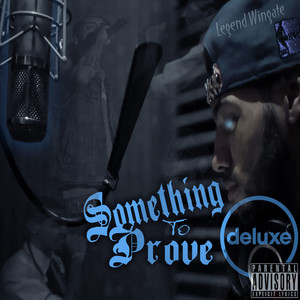 Something To Prove (Deluxe Edition) [Explicit]