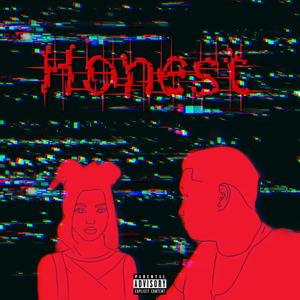 Honest (Explicit)