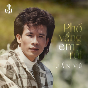 Phố Vắng Em Rồi (Remastered)