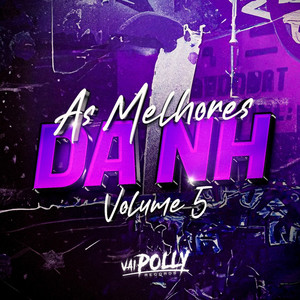 As Melhores da NH VOL 05 (Explicit)