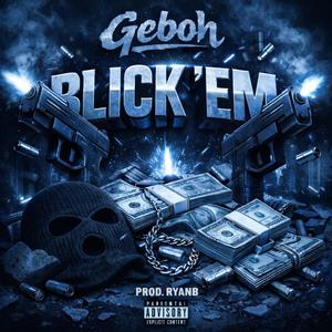 Blick 'Em (Explicit)