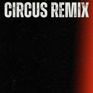 Circus (DESMAGER Remix)