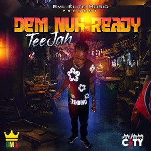 Dem Nuh Ready (Explicit)