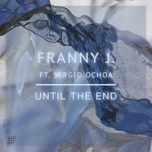 Franny J. - Until The End (Extended Mix)