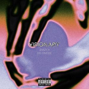 Visionary (feat. BIG FINESSE) (Explicit)