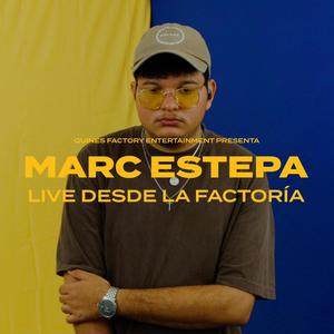 MARC ESTEPA LIVE DESDE LA FACTORIA