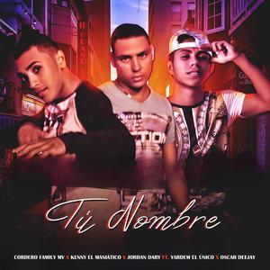 Tú Nombre (feat. Yardem El Único & Oscar Deejay)