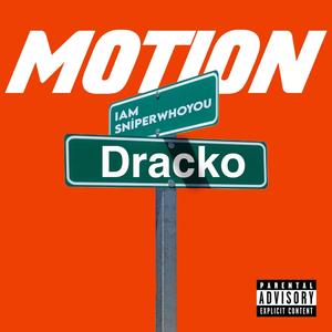 MOTION (feat. Dracko) [Explicit]