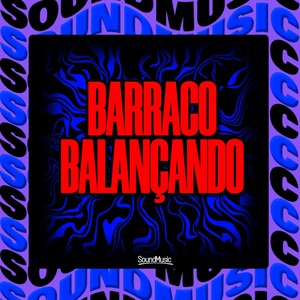 BARRACO BALANÇANDO - (ULTRASLOWED|Explicit)