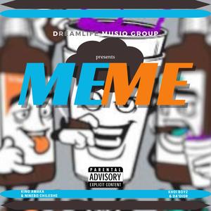 MEME (feat. Khoi Da Boi, Chalez, Ninebo Chileshe & King Amaka) [Explicit]