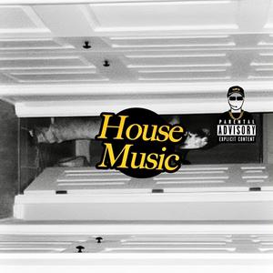 House Music (Explicit)