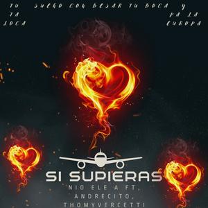 Si supieras (feat. andrecito & thomy vercetti)