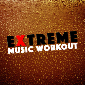 Extreme Music Workout