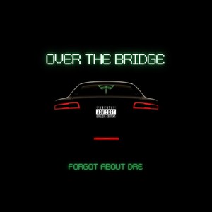 Forgot About Dre (Explicit)
