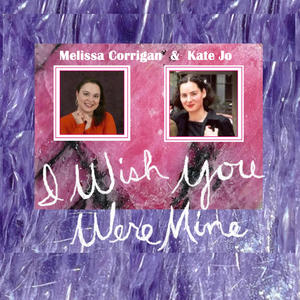 I Wish You Were Mine (feat. Kate Jo)