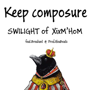 Keep Composure(Feat. Brealiant, Prod.AleaBeatz)
