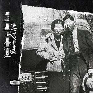 bonnie & clyde (feat. nino Boolin') [Explicit]