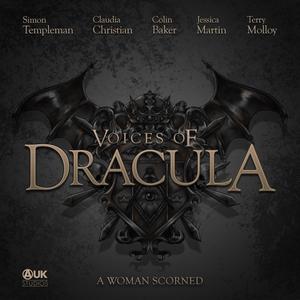 Voices of Dracula: A Woman Scorned