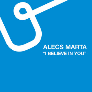 I Believe in You (Alex Bau Remix)
