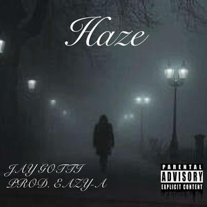 Haze (Prod.Eazy-A & RG) [Explicit]