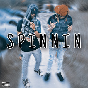 SPINNIN! (Explicit)