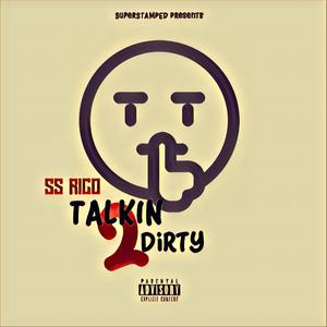 Talkin 2 Dirty (Explicit)